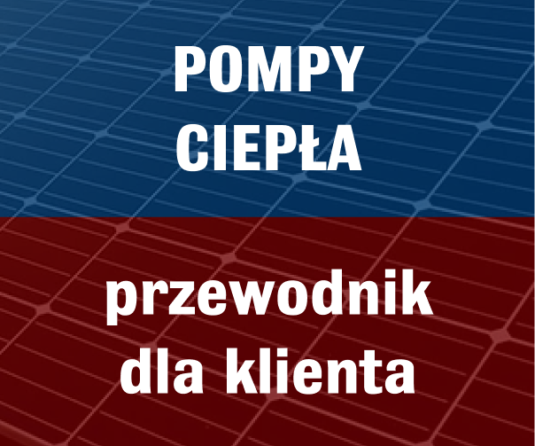 Pompy ciepła: Przewodnik dla klienta